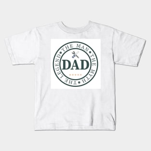 Dad - The Man, The Myth, The Legend Kids T-Shirt